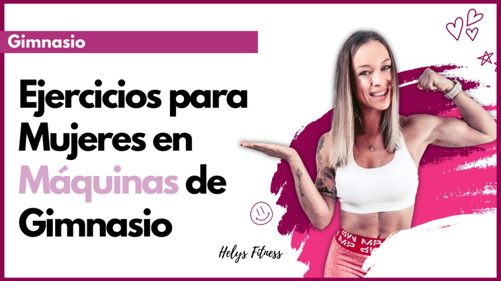 Ejercicios para Mujeres en Máquinas de Gimnasio